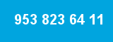 953 823 64 11